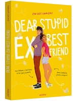 Dear stupid ex best friend - Eva Des Lauriers