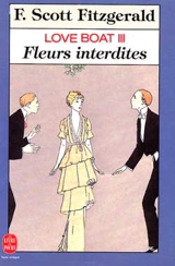 Love boat. Vol. 3. Fleurs interdites : et autres nouvelles - Francis Scott Fitzgerald