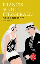 Love boat. Vol. 3. Fleurs interdites : et autres nouvelles - Francis Scott Fitzgerald