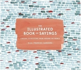 The Illustrated Book of Sayings - Ella Frances Sanders
