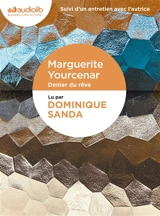 Denier du rêve - Marguerite Yourcenar