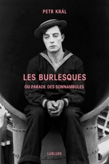 Les burlesques ou Parade des somnambules - Petr Kral