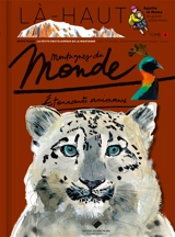 Montagnes du monde : étonnants animaux - Hervé Frumy
