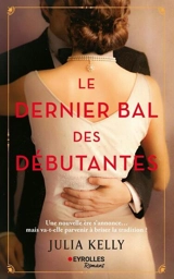 Le dernier bal des débutantes - Julia Kelly