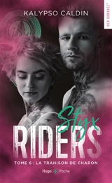 Styx riders. Vol. 6. La trahison de Charon - Kalypso Caldin