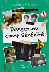 Danger au camp Sérénité : Niveau de lecture 5 - Louis Laforce
