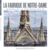 La fabrique de Notre-Dame : journal de la restauration, n° 7