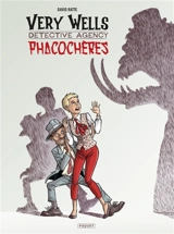 Very Wells : detective agency. Vol. 1. Phacochères - David Ratte