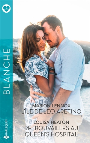 L'île de Leo Aretino. Retrouvailles au Queen's Hospital - Louisa Heaton