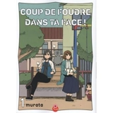 Coup de foudre dans ta face !. Vol. 1 - Yusuke Murata