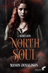 North soul. Vol. 2. Rébellion - Manon Donaldson