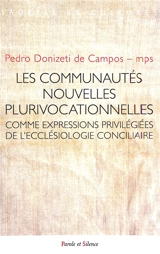 Les communautés nouvelles plurivocationnelles. Les communautés nouvelles plurivocationnelles comme expressions privilégiées de l'ecclésiologie conciliaire - Pedro Donizeti de Campos