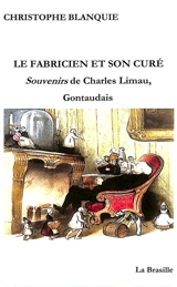 Le fabricien et son curé : les Souvenirs de Charles Limau, Gontaudais - Jean-Charles Limau