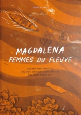 Magdalena : femmes du fleuve - Laura Acero