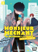 Monsieur Méchant va détruire la Terre (après ses congés). Vol. 3 - Yuu Morikawa