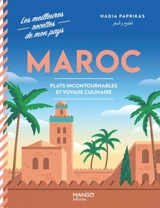 Maroc : plats incontournables et voyage culinaire - Nadia Paprikas