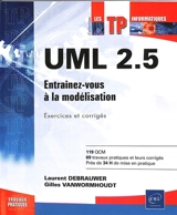 UML 2.5 : entraînez-vous à la modélisation : exercices et corrigés - Laurent Debrauwer