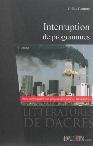 Interruption de programmes - Gilles Cauture