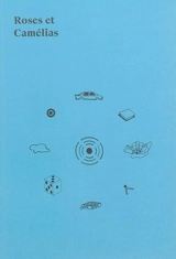 Roses et camélias - Chourouk Hriech