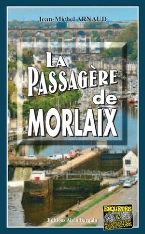 La passagère de Morlaix - Jean-Michel Arnaud