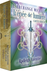 L'archange Michaël : l'épée de lumière : cartes oracle - Radleigh Valentine