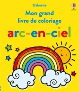 Mon grand livre de coloriage arc-en-ciel : Dès 3 ans - James, Alice