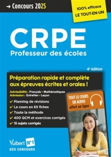 CRPE, professeur des écoles : préparation rapide et complète aux épreuves écrites et orales ! : concours 2025 - Jean-Robert Delplace