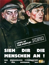 Look at the People ! : The New Objectivity Type Portrait in the Weimar Period