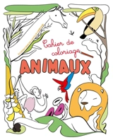 Cahier de coloriage : Animaux
