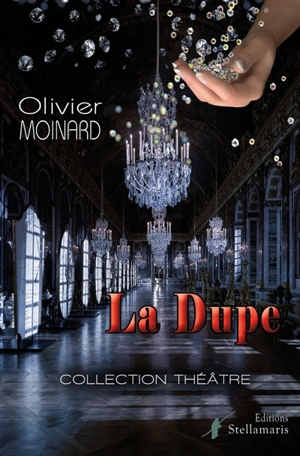 La dupe - Olivier Moinard