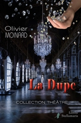 La dupe - Olivier Moinard