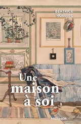 Une maison à soi - Béatrice Noëllec