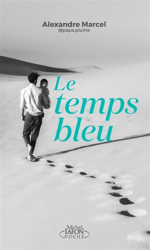 Le temps bleu - Alexandre Marcel