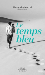Le temps bleu - Alexandre Marcel