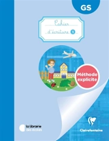 Cahier d'écriture GS : méthode explicite. Vol. 1 - Julie Rinaldi