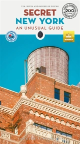 Secret New York : an unusual guide - T.M. Rives
