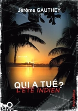 Qui a tué l'été indien ? - Jérôme Gauthey