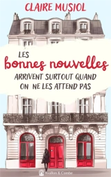 Les bonnes nouvelles arrivent surtout quand on ne les attend pas - Claire Musiol