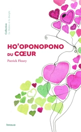 Ho'oponopono du coeur - Patrick Fleury