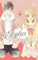Et plus si affinités ?. Vol. 1 - Akari Hatta