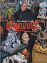 Blanquet : d'hier à aujourd'hui - Alla Chernetska