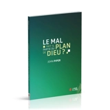Le mal fait-il partie du plan de Dieu ? - John Piper