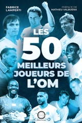 Les 50 meilleurs joueurs de l'OM - Fabrice Lamperti