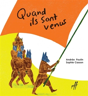 Quand ils sont venus - Andrée Poulin