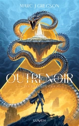 Outrenoir. Vol. 1. Les titans du ciel - Marc J. Gregson