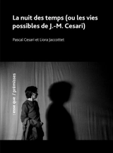 La nuit des temps (ou Les vies possibles de J.-M. Cesari) - Pascal Cesari