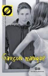 Garçon manqué - Samuel Champagne