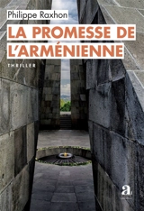 La promesse de l'Arménienne - Philippe Raxhon