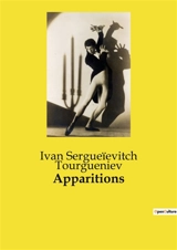 Apparitions - Tourgueniev, Ivan Sergueïevitch