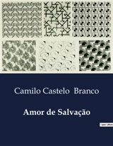 Amor de Salvação - Camilo Castelo Branco